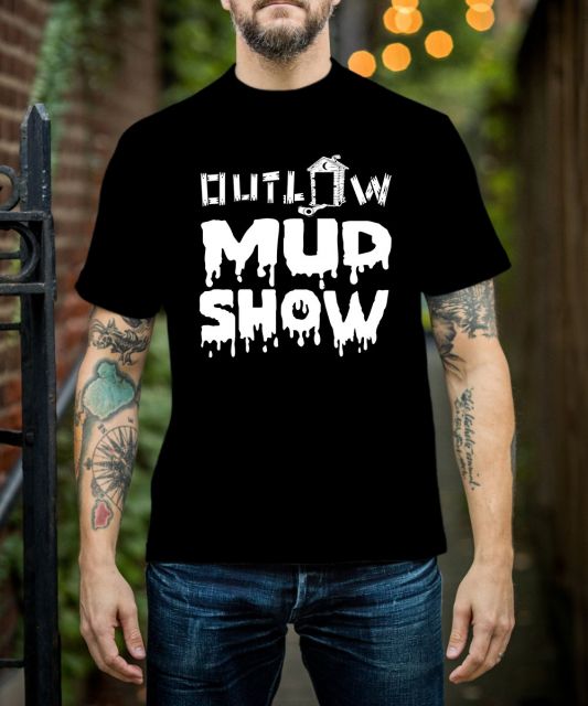 Outlaw Mud Show T-Shirt